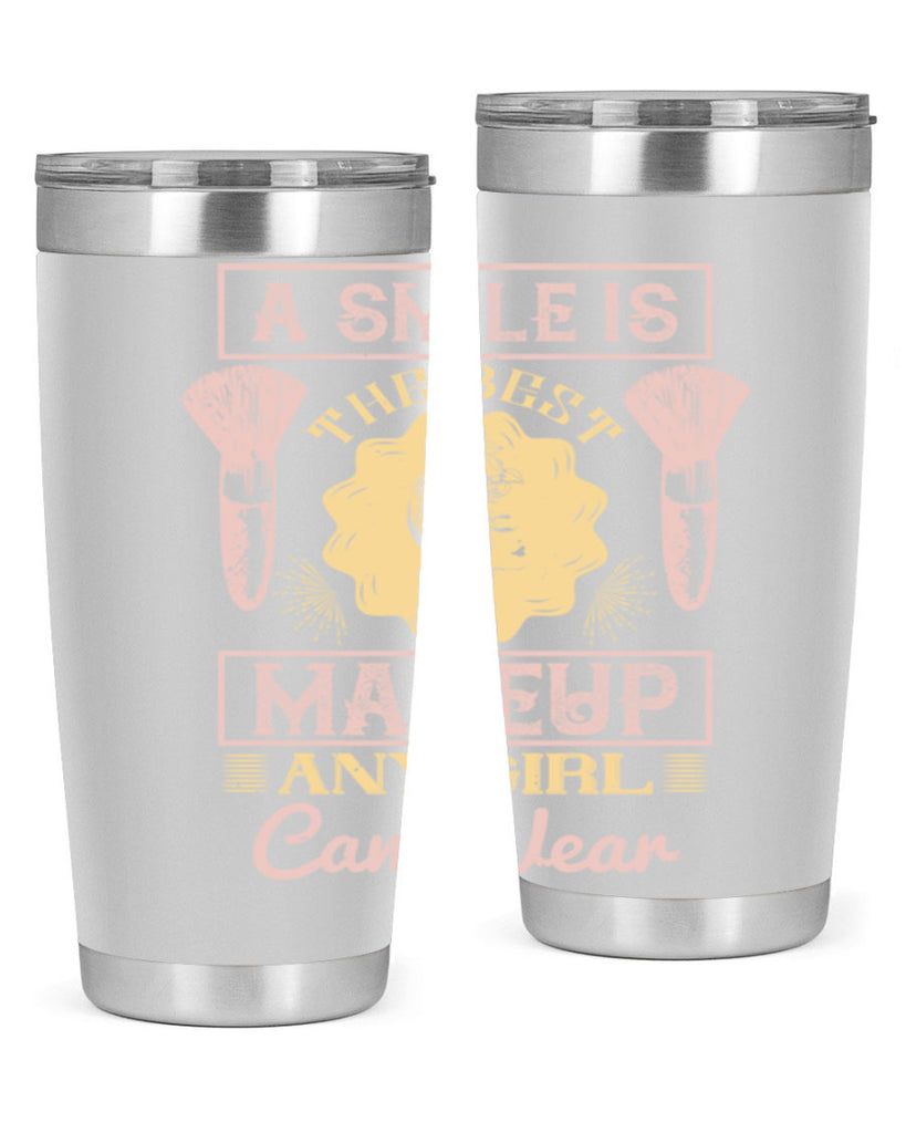A smile is the best makeup any girl can wear Style 205#- make up- Tumbler