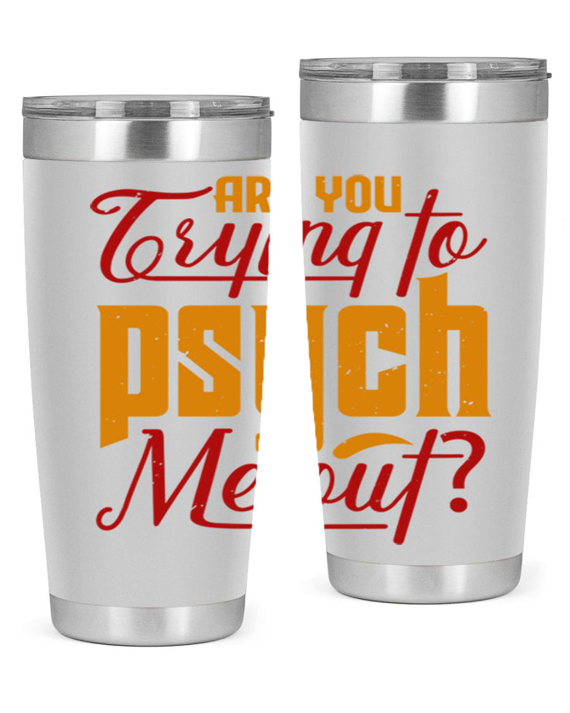 Are you trying to psych me out 50#- chess- Tumbler