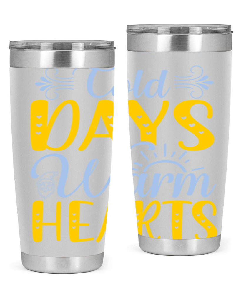Cold days warm hearts44#- winter- Tumbler