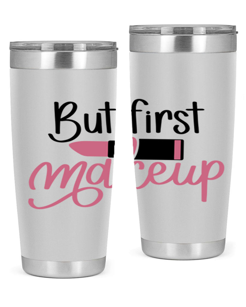 DXFBut First MakeupBut First Makeup Style 157#- make up- Tumbler