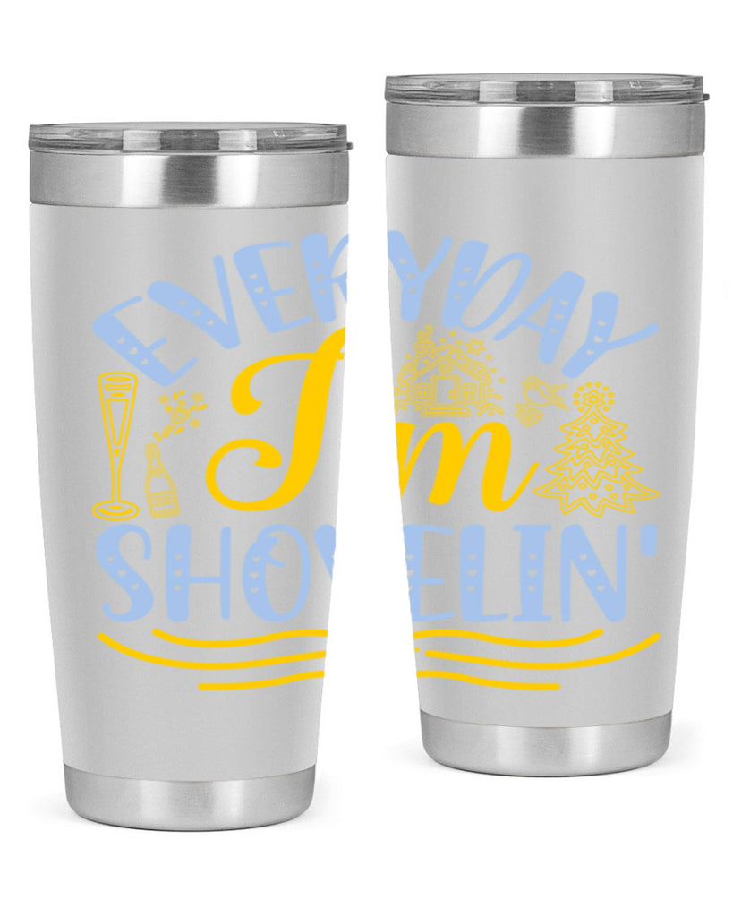 Everyday im shovelin102#- winter- Tumbler