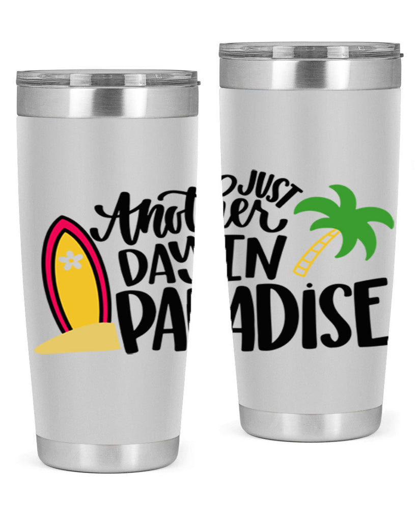 Just Another Day In Paradise Style 36#- summer- Tumbler