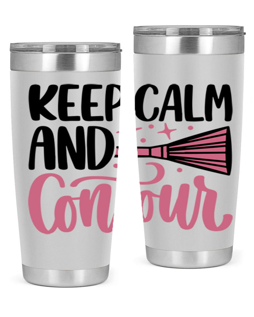 Keep Calm And Contour Style 73#- make up- Tumbler