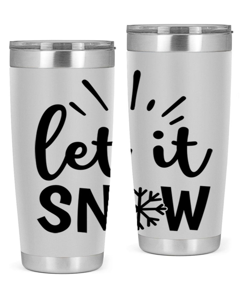 Let It Snow 283#- winter- Tumbler