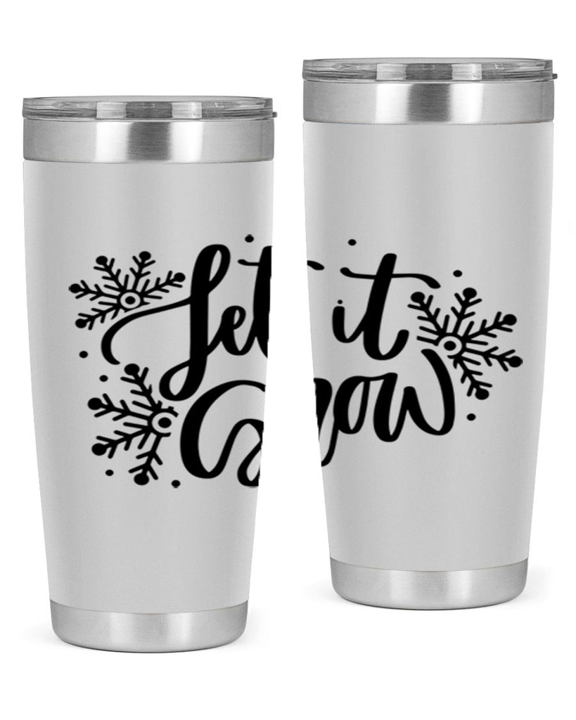 Let It Snow 342#- winter- Tumbler