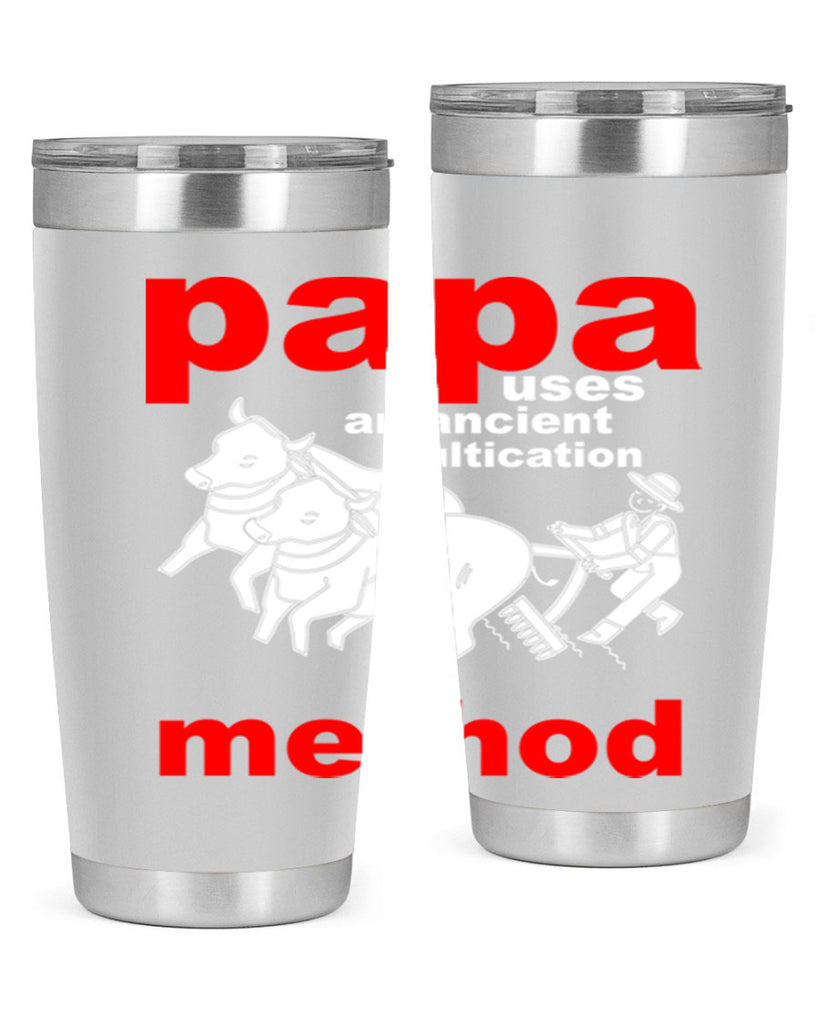 PAPA USES an ancient 113#- grandpa - papa- Tumbler