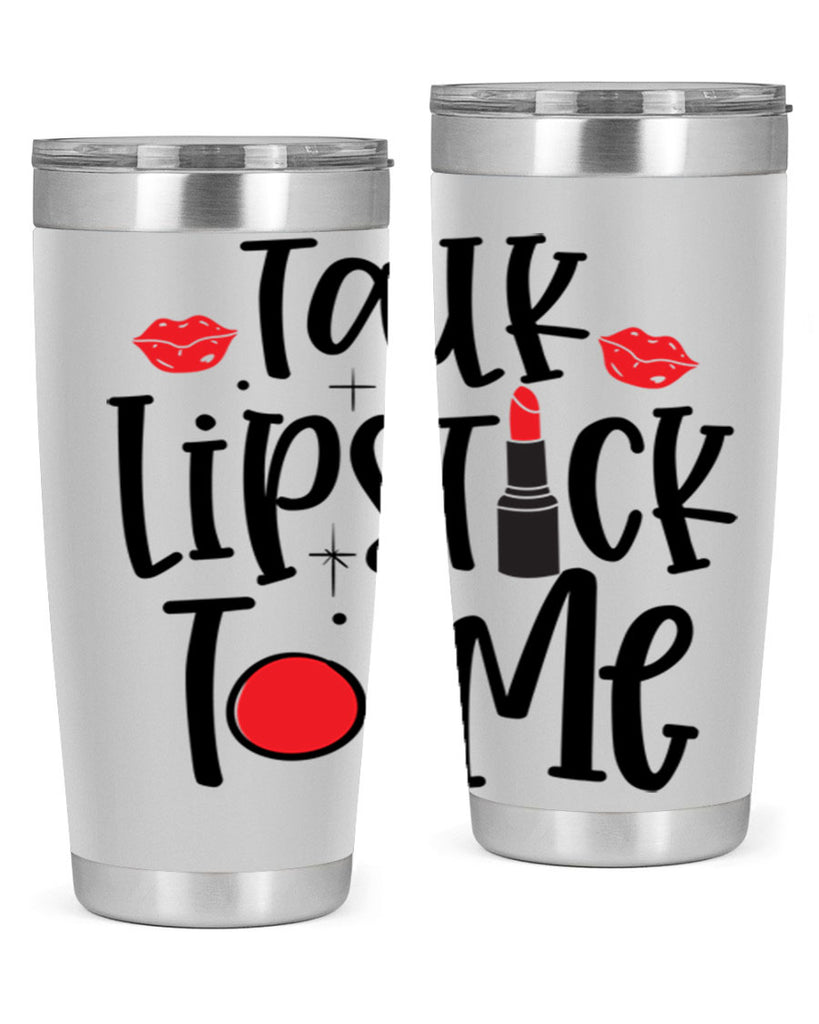 Talk Lipstick To Me Style 218#- make up- Tumbler