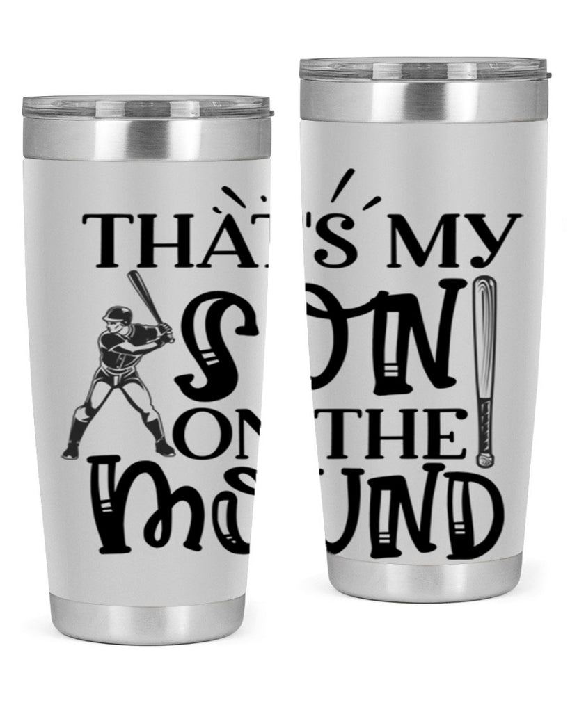 Thats My Son on the mound 2015#- baseball- Tumbler