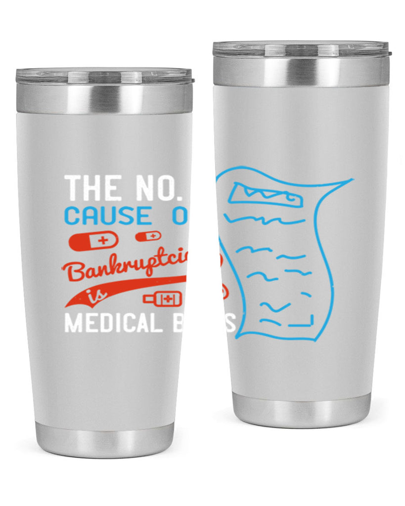The No cause of bankruptcies is medical bills Style 21#- medical- tumbler
