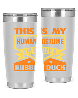 This Is My Human Costume Im Really A Rubber Duck Style 13#- duck- Tumbler