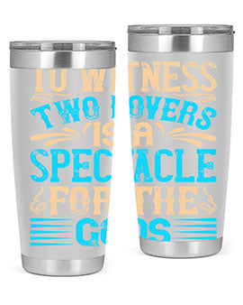 To witness two lovers is a spectacle for the godss Style 15#- dog- Tumbler