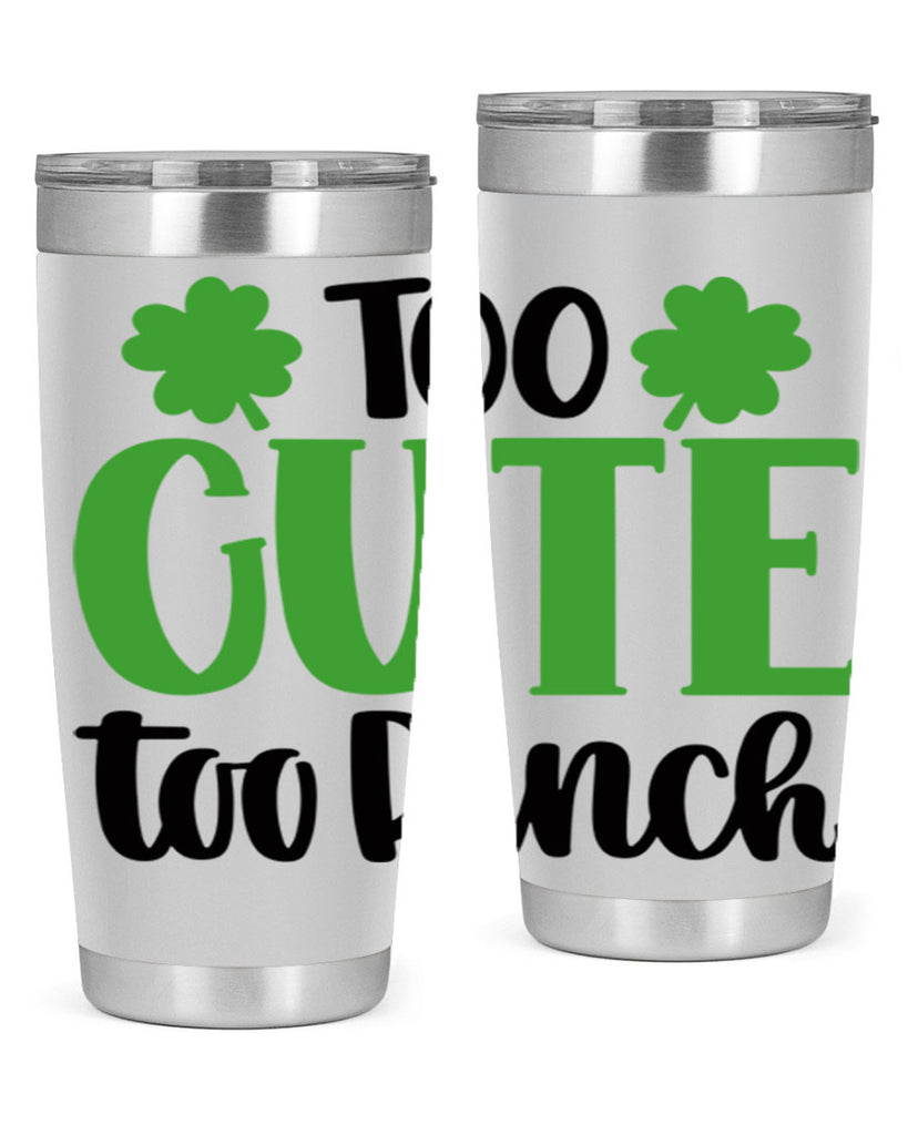 Too Cute Too Pinch Style 20#- St Patricks Day- Tumbler
