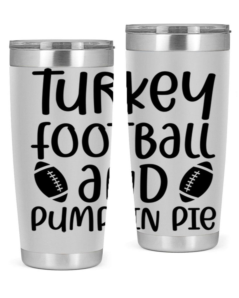 Turkey Football And Pumpkin Pie 622#- fall- Tumbler