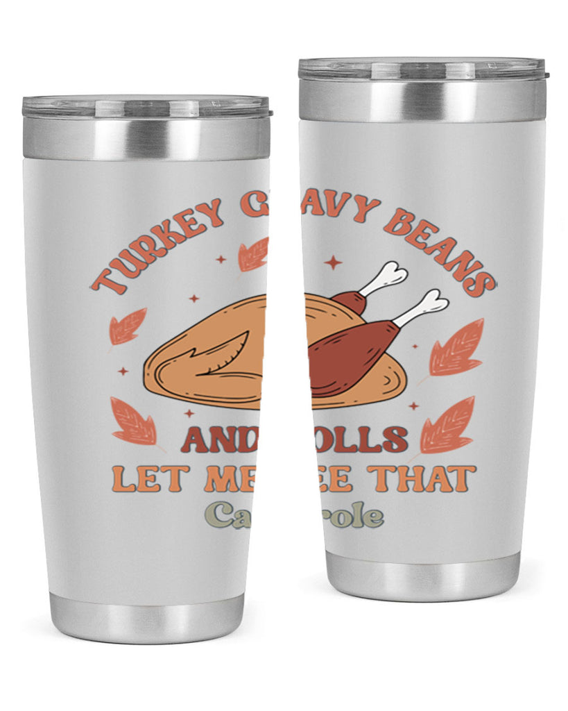 Turkey Gravy Beans And Rolls Let Me See That Casserole 623#- fall- Tumbler
