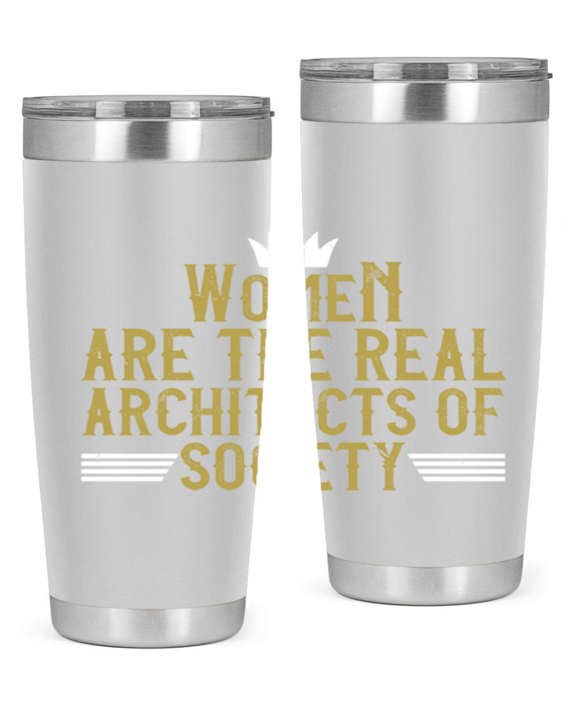 Women are the real architects of Style 7#- womens day- Tumbler