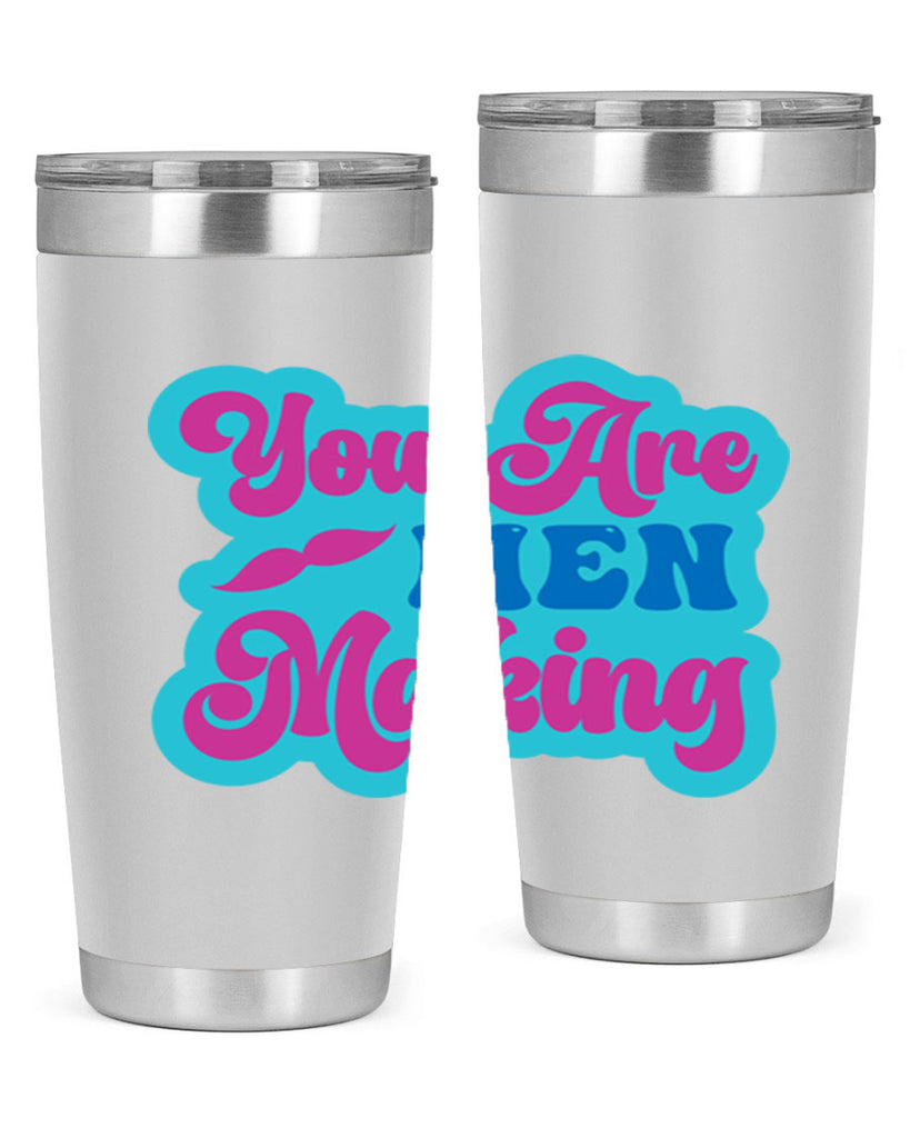 You Are Men Making 678#- mermaid- Tumbler