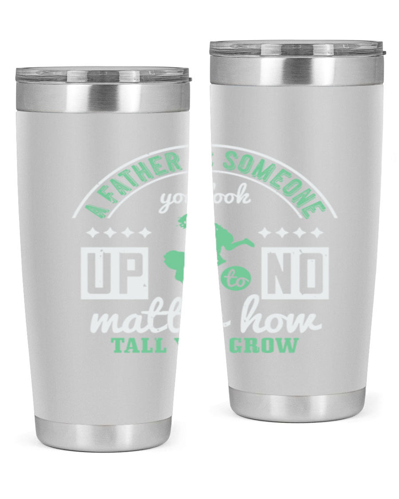 a father is someone 125#- fathers day- Tumbler