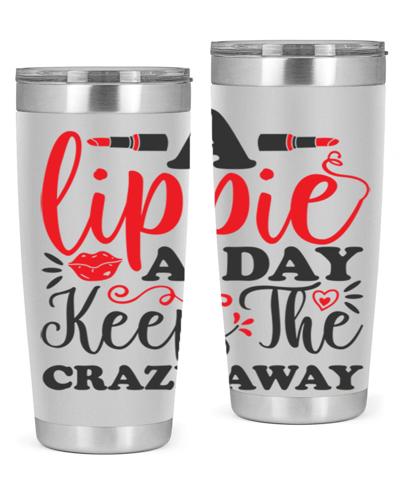 a lippie a day keeps the crazyaway Style 166#- make up- Tumbler