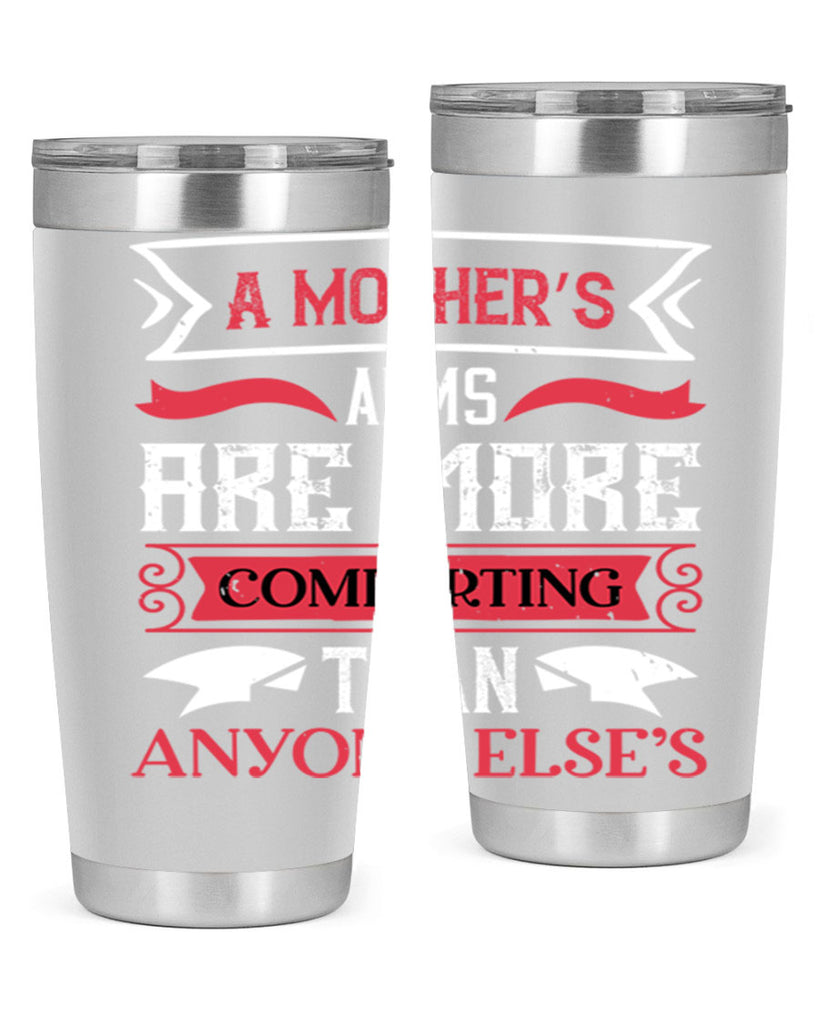 a mother’s arms are more 4#- mothers day- Tumbler
