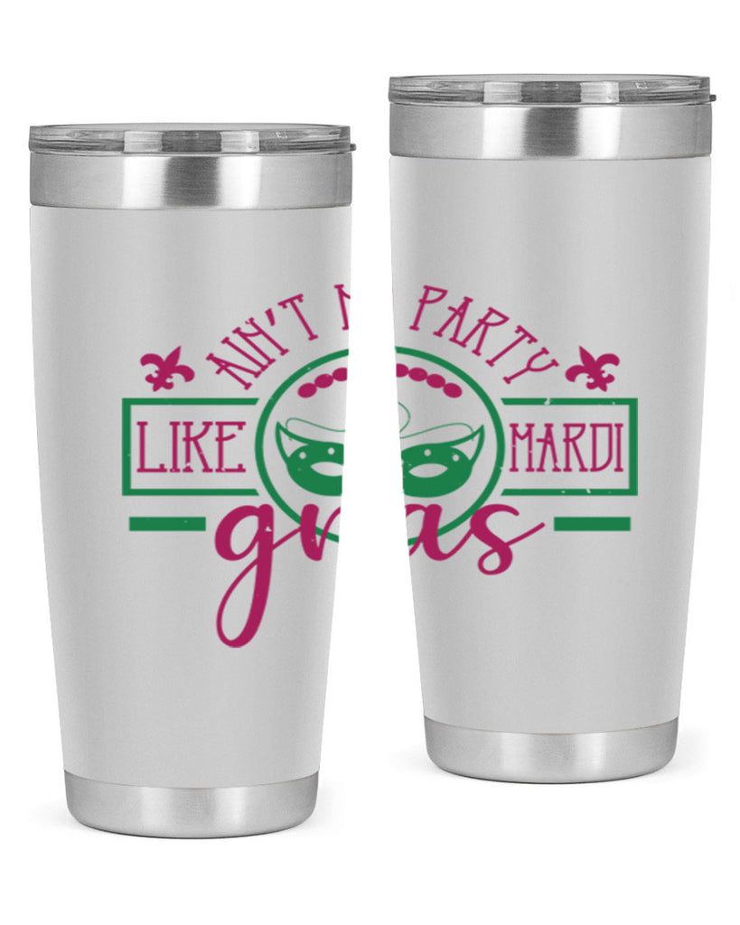 ain’t no party like mardi gras 89#- mardi gras- Tumbler