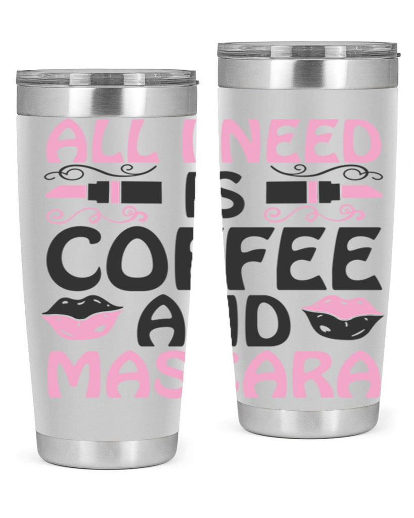 all i need is coffee and mascara Style 165#- make up- Tumbler
