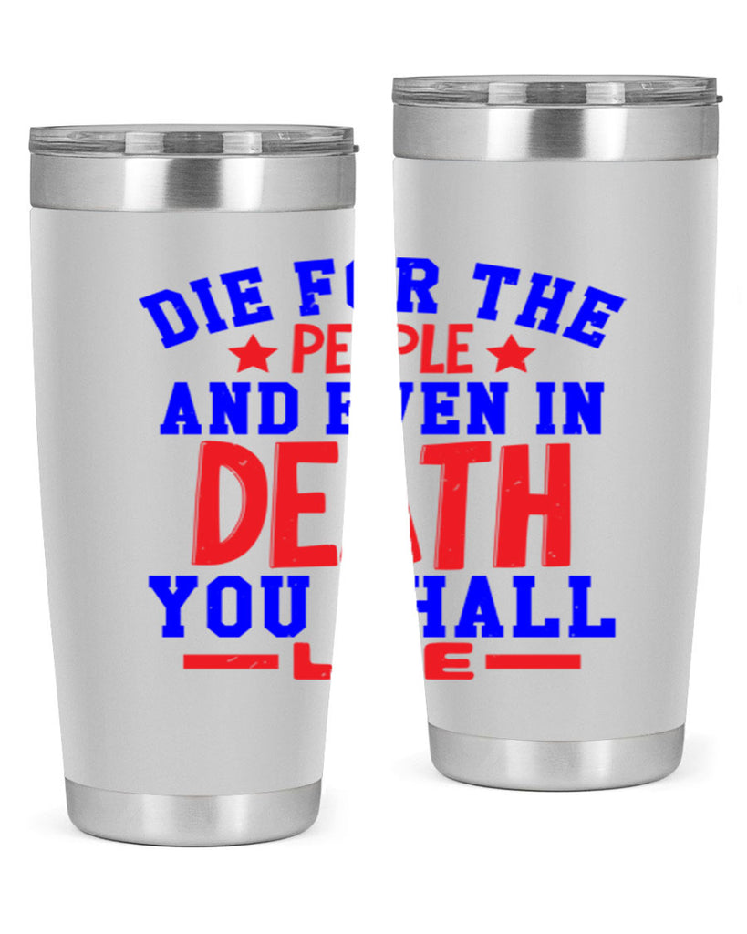die for the people Style 77#- Fourt Of July- Tumbler