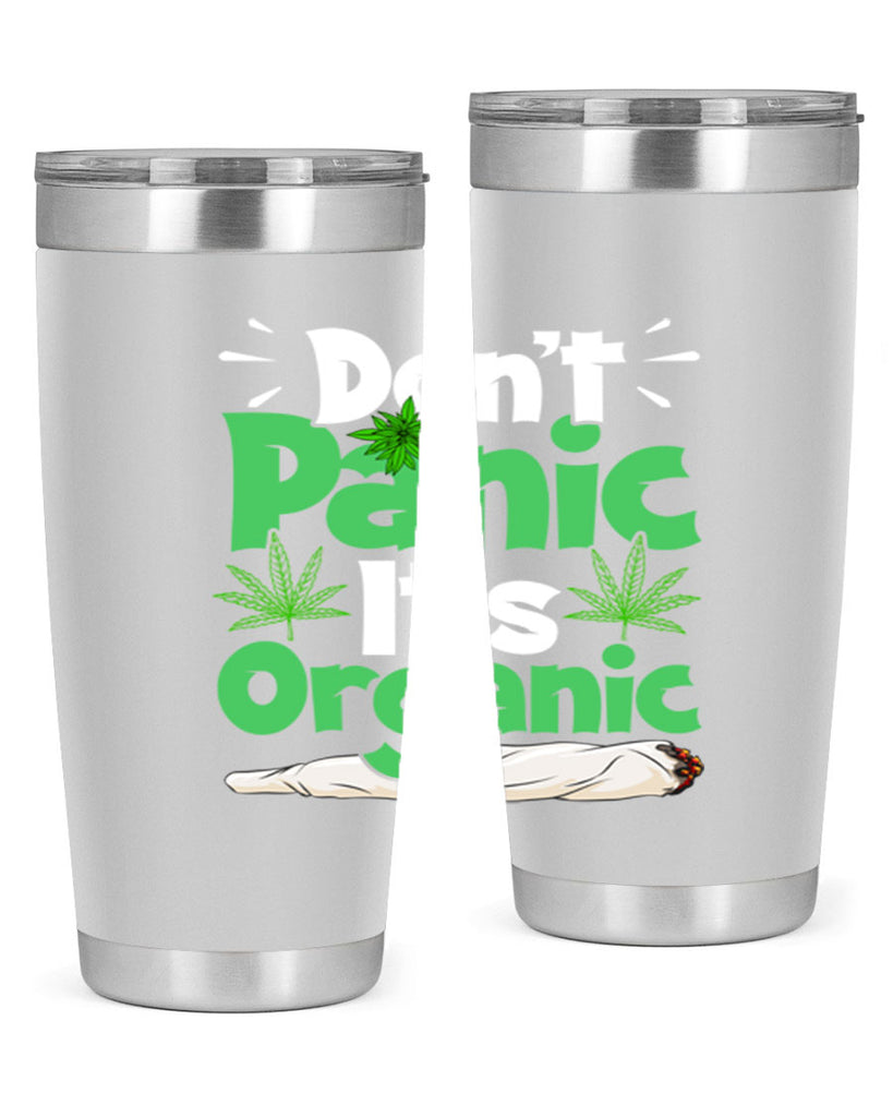 dont panic its organic 75#- marijuana- Tumbler