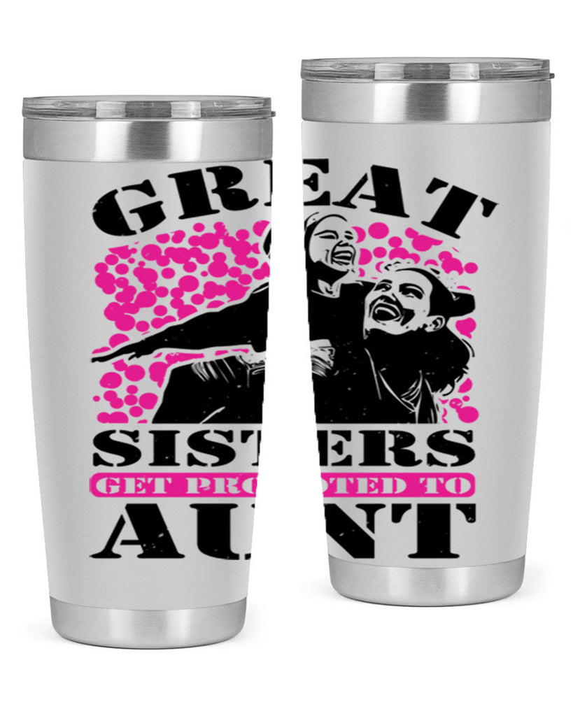great sisters get promoted to aunt 83#- mothers day- Tumbler