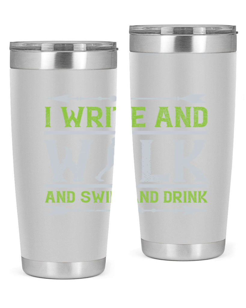 i write and walk and swim and drink 49#- walking- Tumbler
