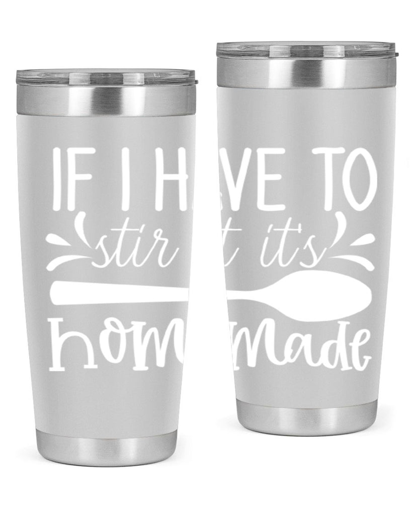 if i have to stir it its homemade 32#- kitchen- Tumbler