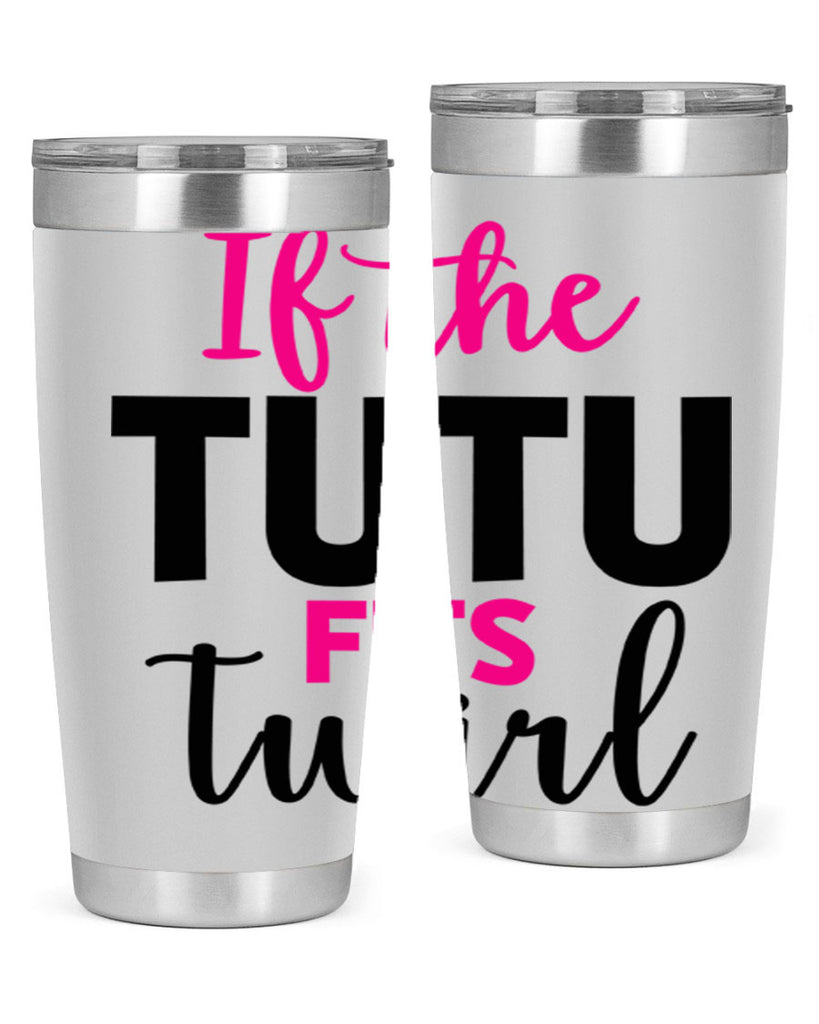 if the tutu fits twirl 47#- ballet- Tumbler