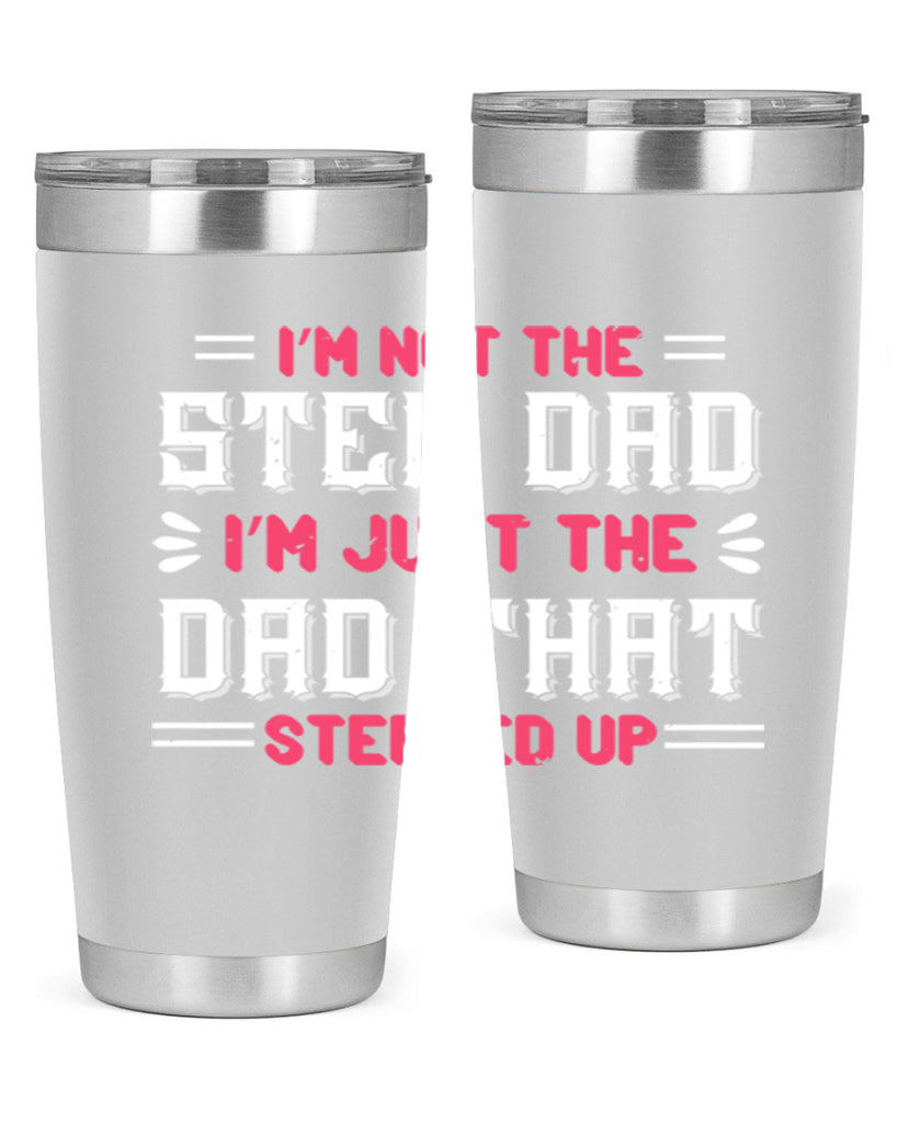 im not the step dad im just the dad 34#- grandpa - papa- Tumbler