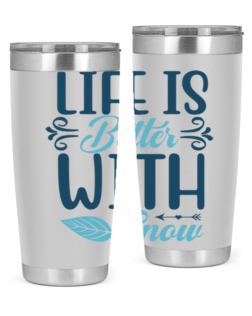 life is better with snow 299#- winter- Tumbler