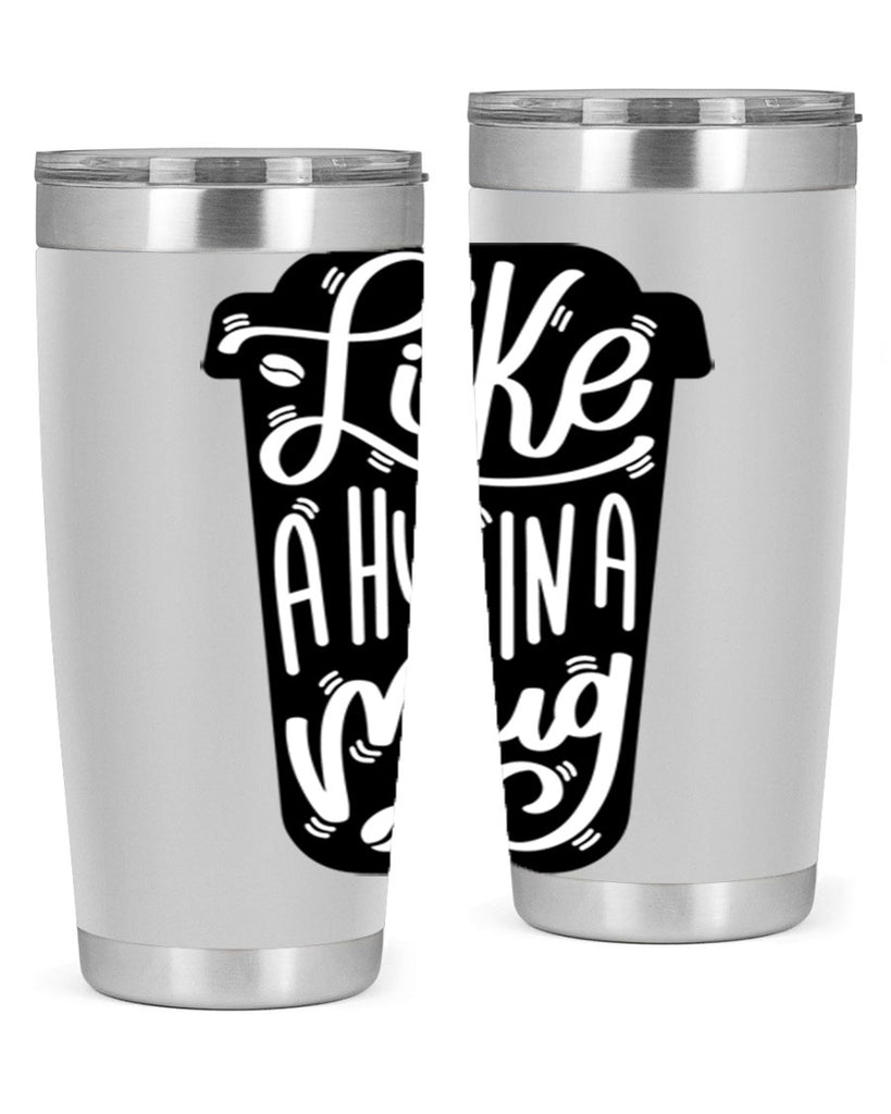 like a hug in a mug 4#- drinking- Tumbler