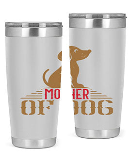 mother of dog Style 159#- dog- Tumbler