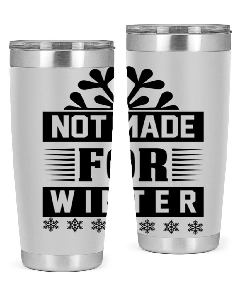 not made for winter 328#- winter- Tumbler