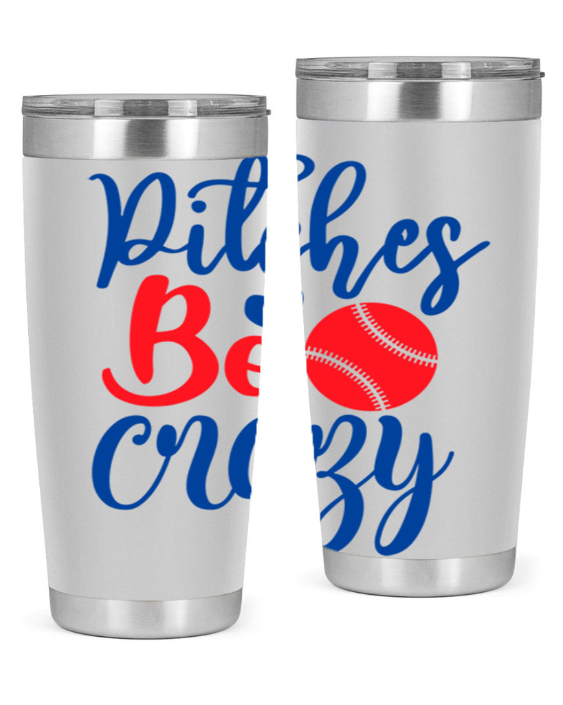 pitches be crazy 2035#- baseball- Tumbler