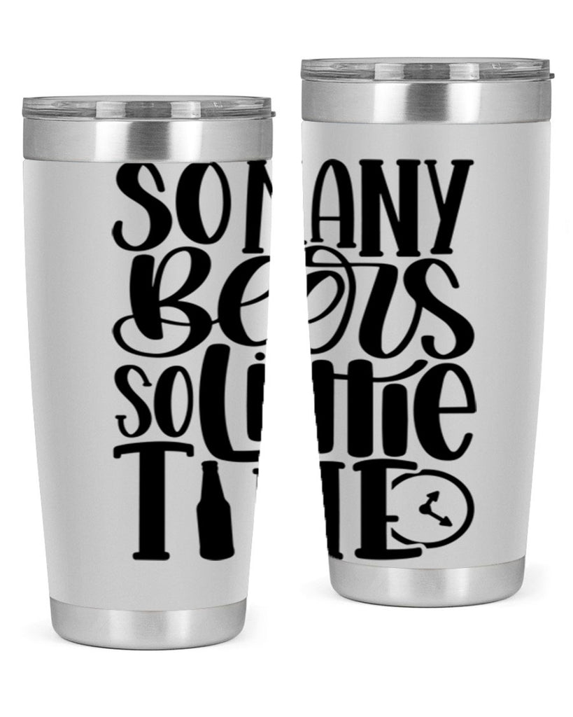 so many beers so little time 22#- beer- Tumbler