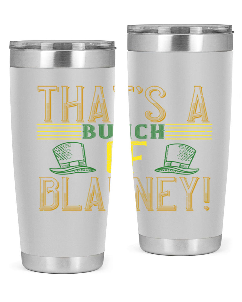 that’s a bunch of blarney Style 12#- St Patricks Day- Tumbler