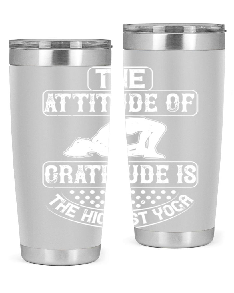 the attitude of gratitude is the highest yoga 64#- yoga- Tumbler