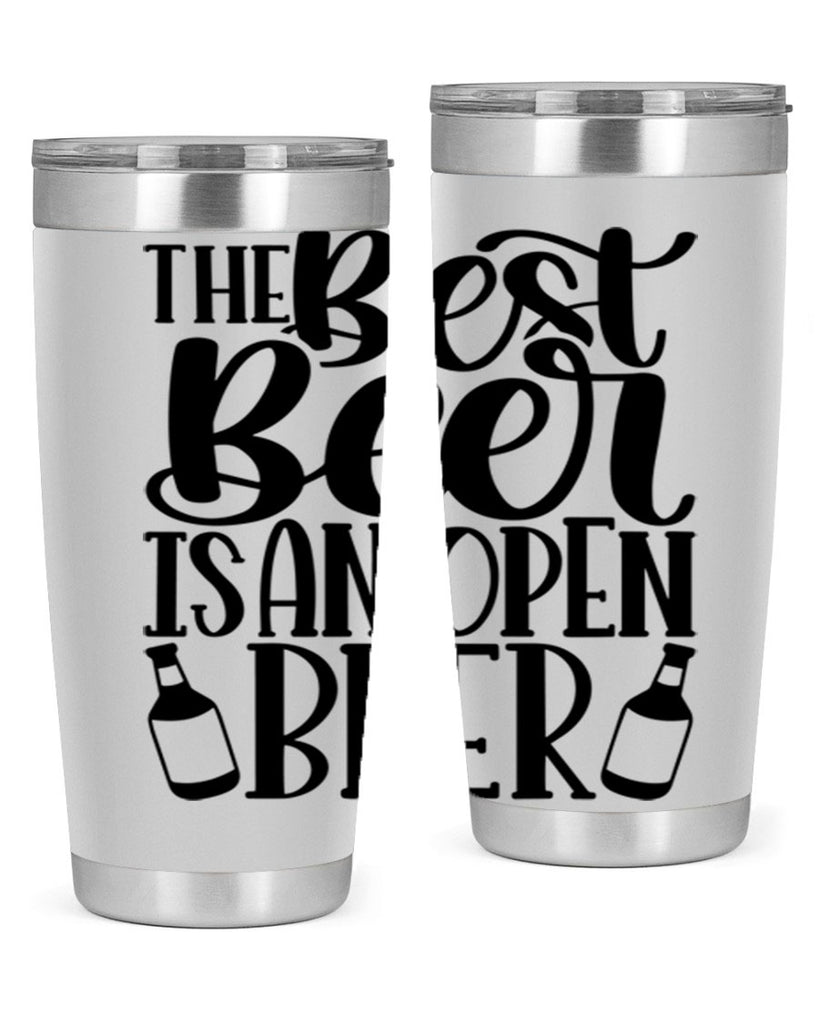 the best beer is an open beer 21#- beer- Tumbler