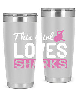 this girl loves sharks Style 12#- shark  fish- Tumbler