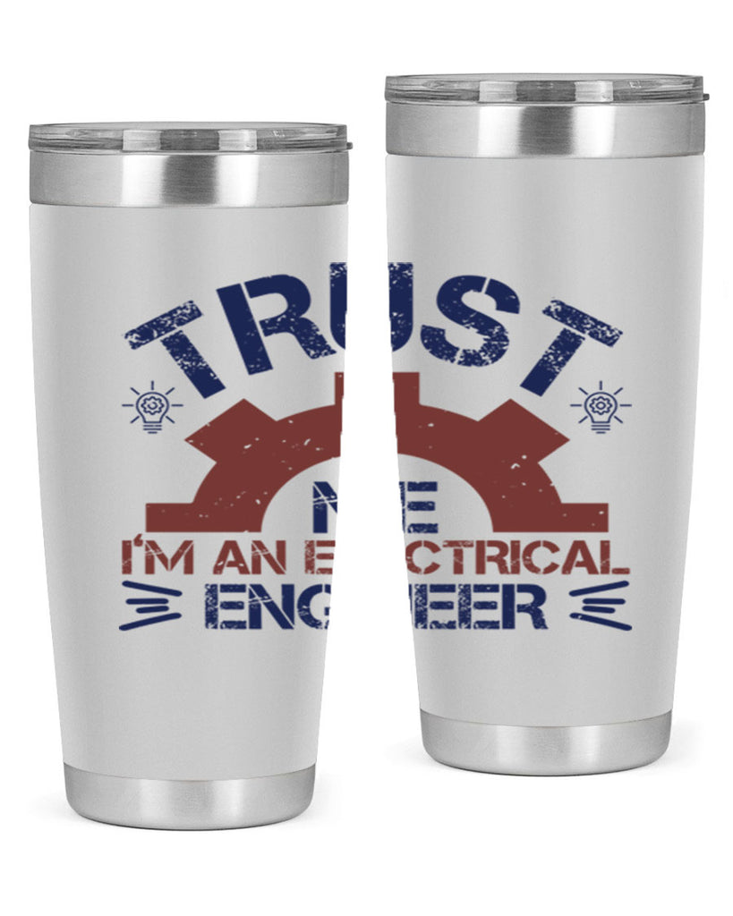 trust me im an electrical engineer Style 35#- engineer- tumbler