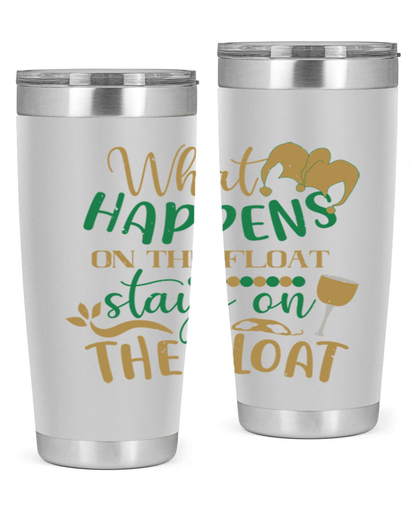 what happens on the float stays on the float 30#- mardi gras- Tumbler