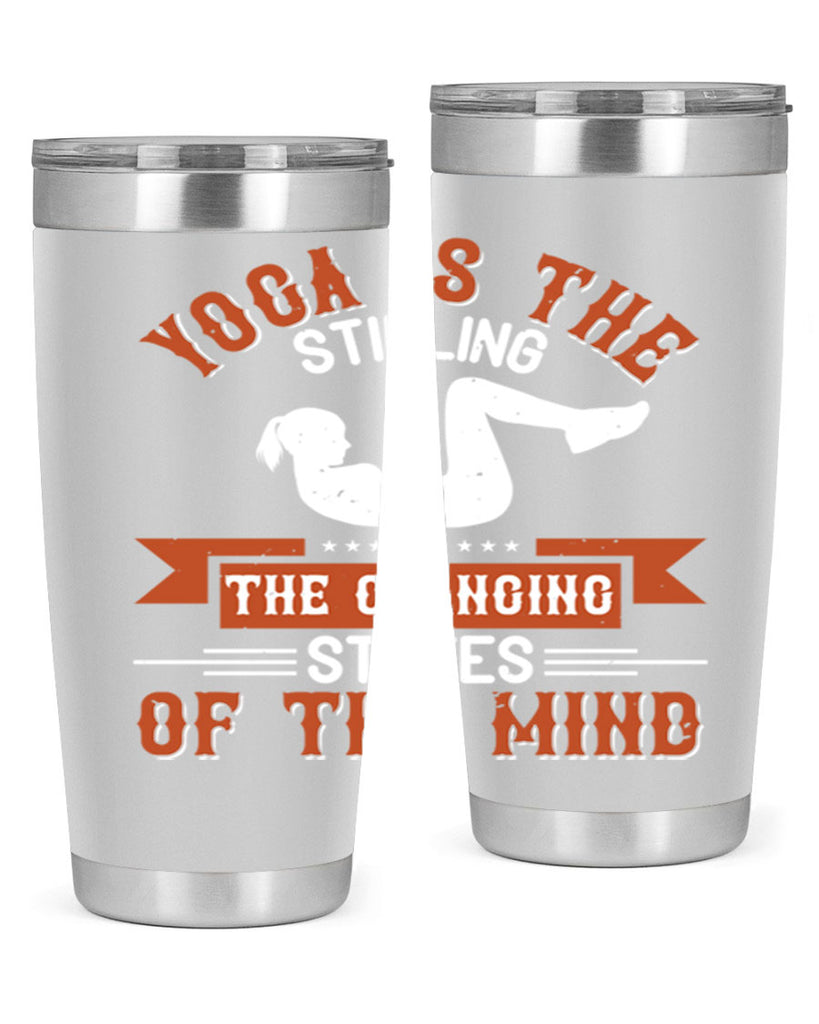 yoga is the stilling of the changing states of the mind 12#- yoga- Tumbler