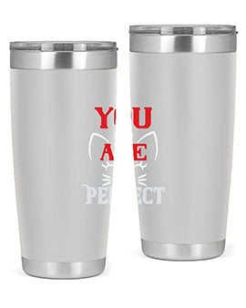 you are perfect Style 124#- cat- Tumbler
