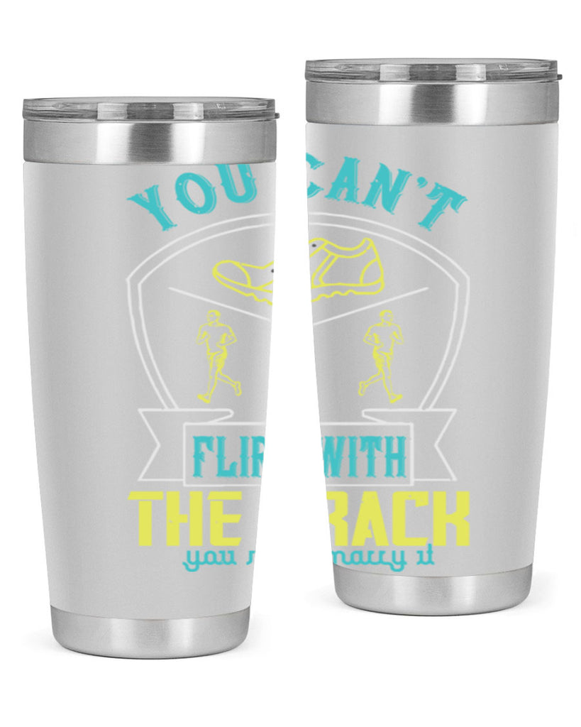 you can’t flirt with the track you must marry it 2#- running- Tumbler