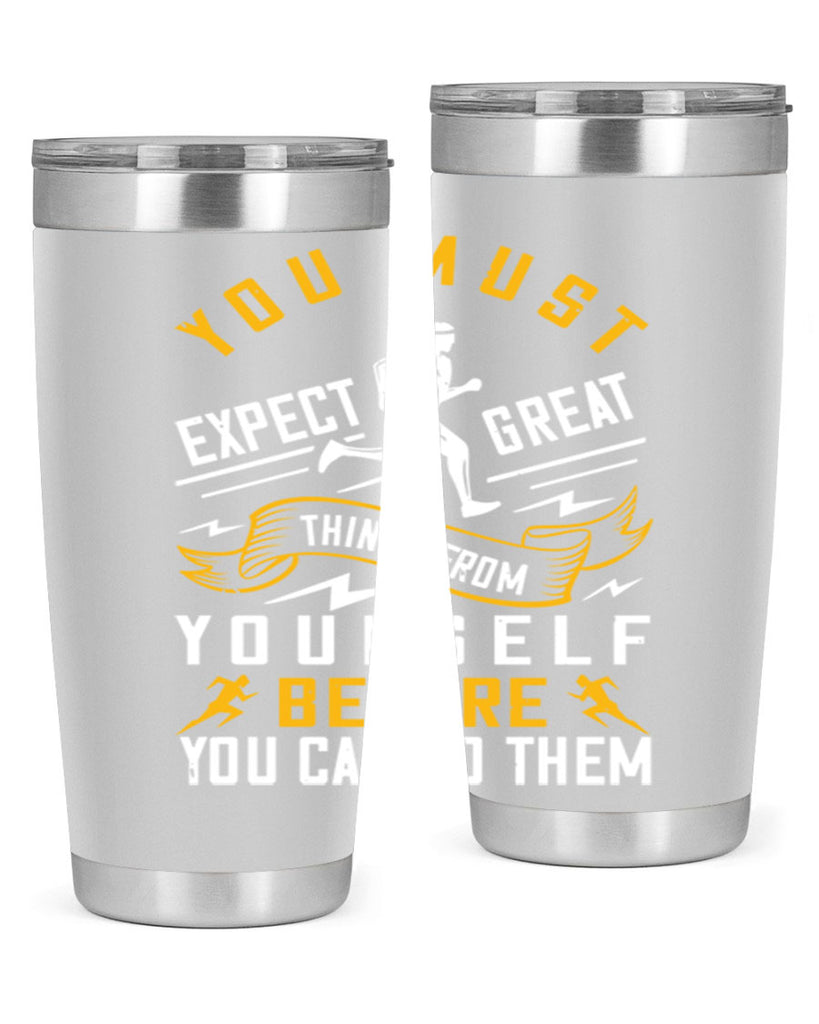 you must expect great things from yourself before you can do them 1#- running- Tumbler