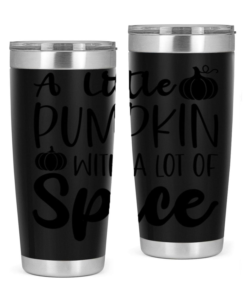 A Little Pumpkin With A Lot Of Spice 1#- fall- Tumbler