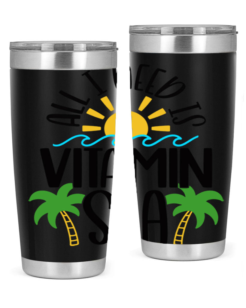 All I Need Is Vitamin Sea Style 56#- summer- Tumbler